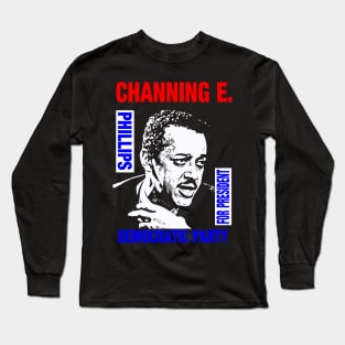 Channing E. Phillips-For President 2 Long Sleeve T-Shirt